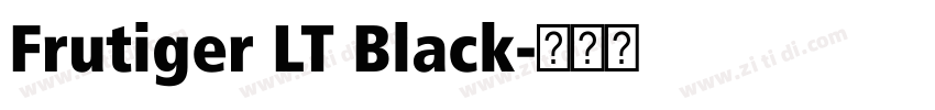 Frutiger LT Black字体转换 Frutiger LT Black字体转换